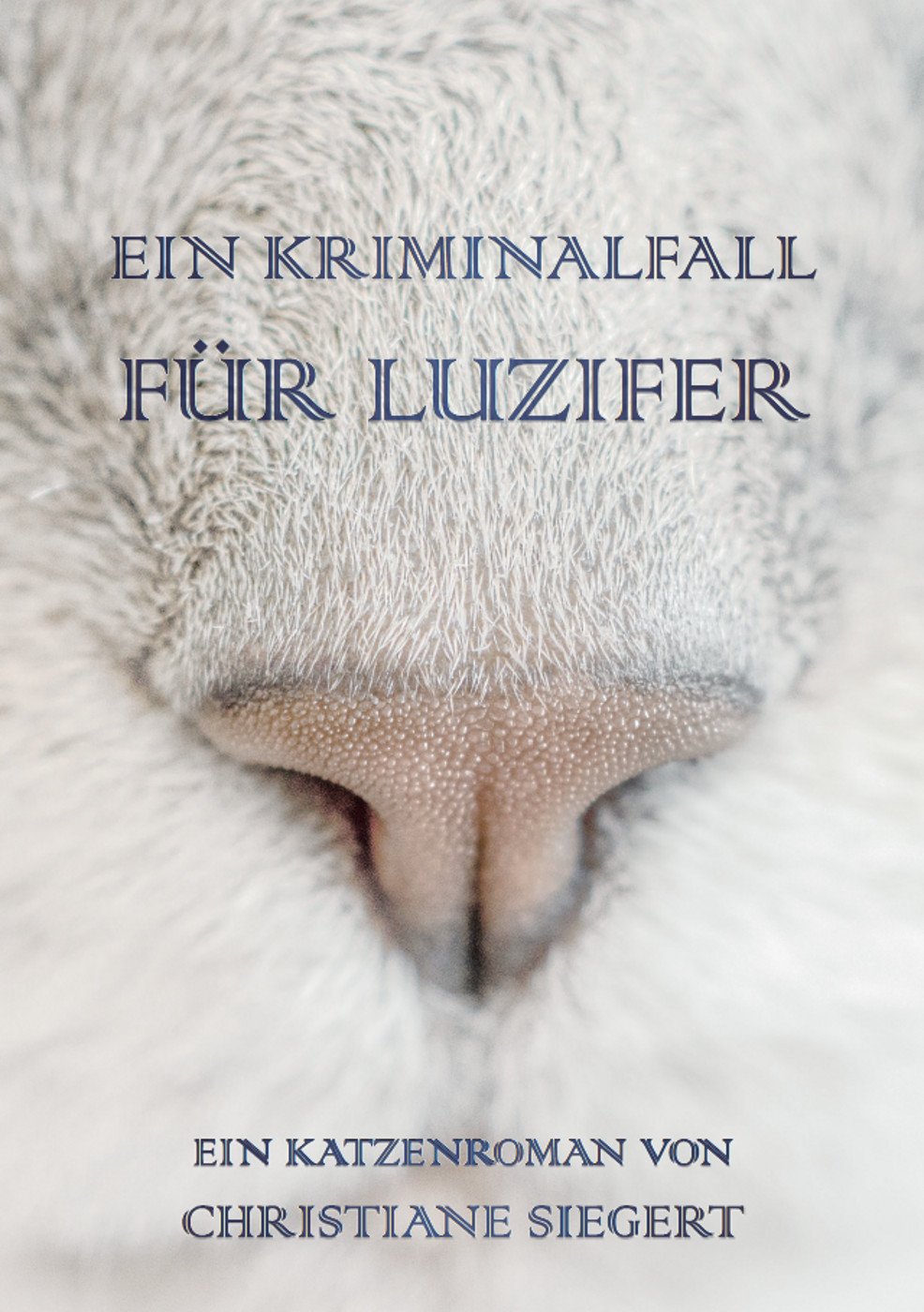 Ein Kriminalfall für Luzifer: Ein Katzenroman